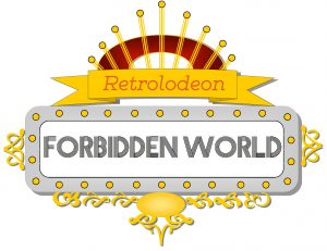 Retrolodeon Forbidden World